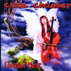 Coal Chamber : Chamber Music